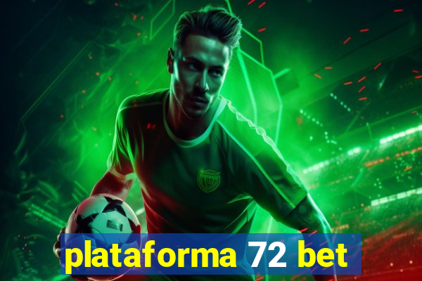 plataforma 72 bet